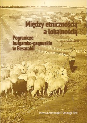 Między etnicznością a lokalnością Pogranicze bułgarsko-gagauskie w Besarabii